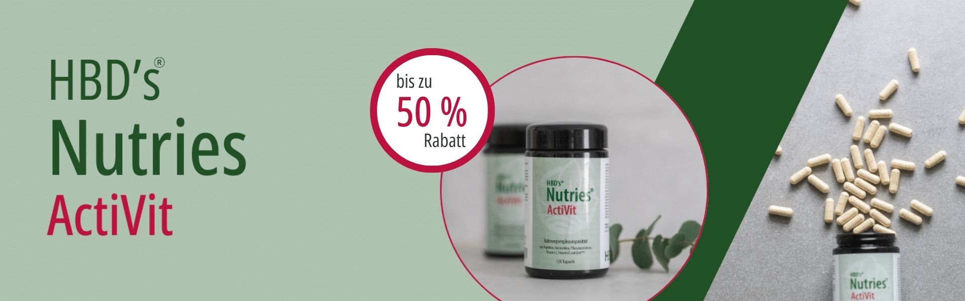 Angebotsbanner von HBD’s Nutries Activit. Nutries ActiVit glas und die Kapseln sind zu sehen und der Hinweis auf "bis zu 50 % Rabatt".